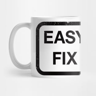 Easy Fix Mug